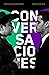 Conversaciones (Spanish Edition)