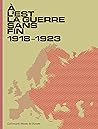 À l'Est, la guerre sans fin: (1918-1923)