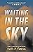 Waiting in the Sky
