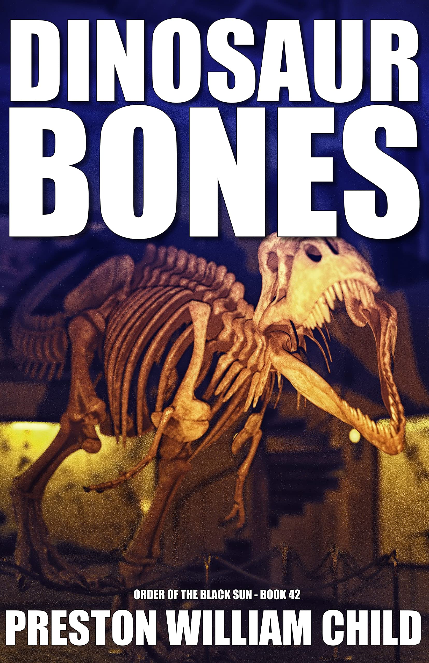 Dinosaur Bones (Order of the Black Sun #42)