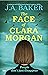 The Face of Clara Morgan
