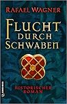 Flucht durch Schwaben Flucht durch Schwaben