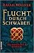 Flucht durch Schwaben