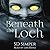 Beneath the Loch