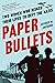 Paper Bullets: Two Women Wh...