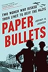 Paper Bullets by Jeffrey H. Jackson Paper Bullets by Jeffrey H. Jackson