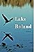 Lake Roland by C Roloson Reese