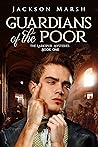 Guardians of the Poor (The Larkspur Mysteries #1)