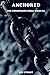 Anchored: The Christian's F...