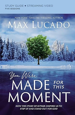 You Were Made for This Moment Study Guide plus Streaming Video: How the Story of Esther Inspires Us to Step Up and Stand Out for God