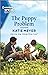 The Puppy Problem (Paradise Pets Book 1)