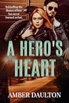 A Hero's Heart by Amber Daulton