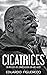 Cicatrices. Un intento de conciliación con mis hijos by Eduardo Figueredo