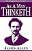 AS A MAN THINKETH
