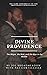 Divine Providence: The Mayor, The Mob, and the Man in the Middle
