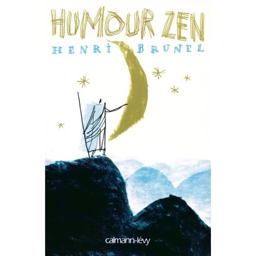 Humour Zen By Henri Brunel