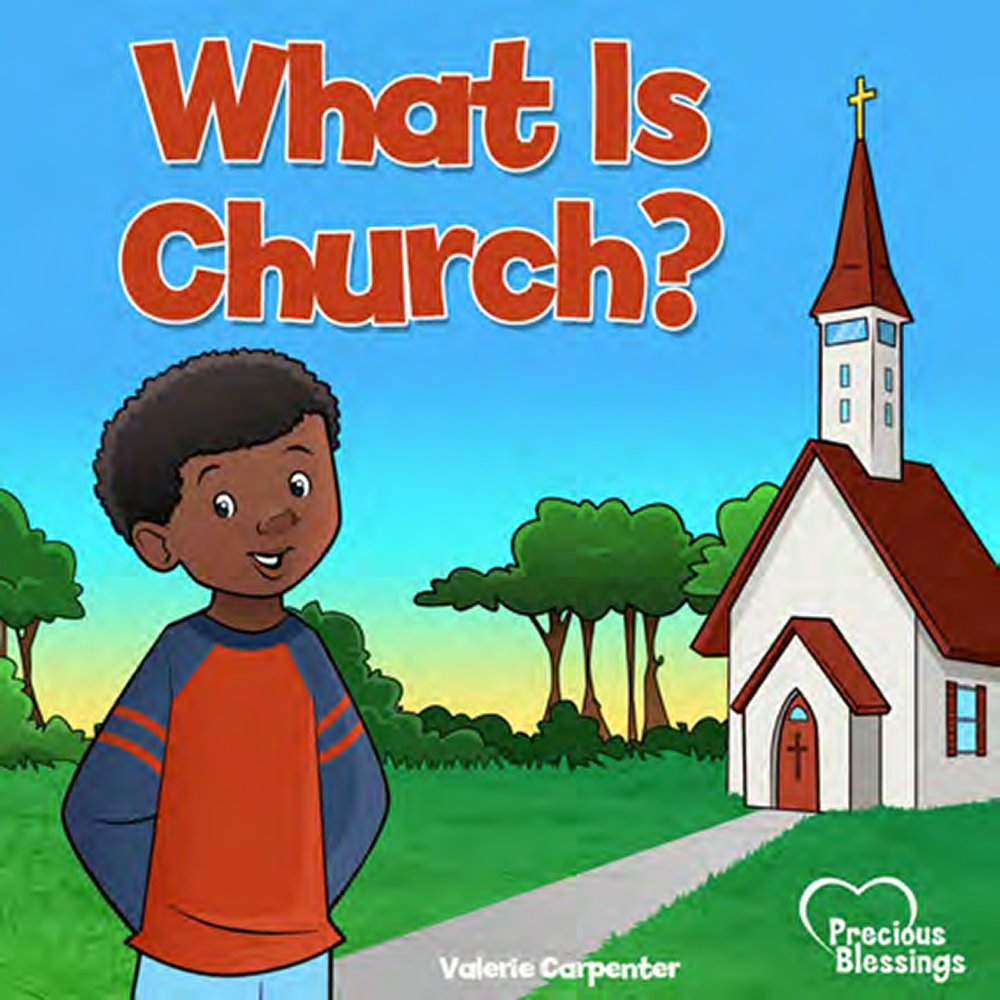 What Is Church? (Precious Blessings)