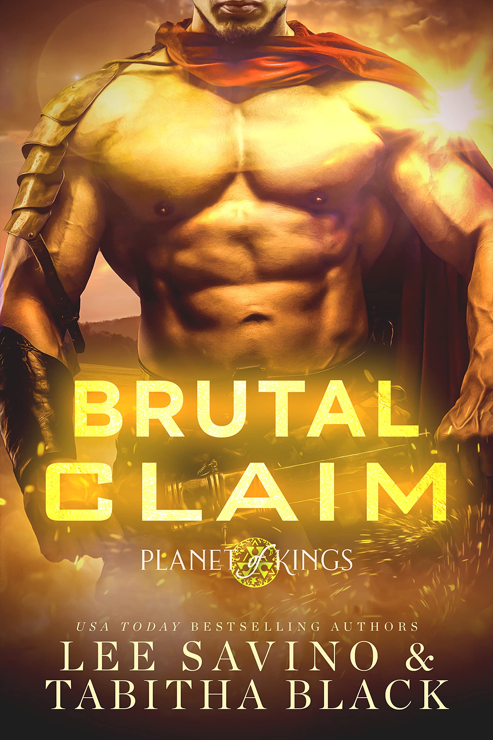 Brutal Claim (Planet of Kings #2)