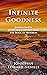 Infinite Goodness: Joseph S...