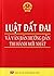 Luật đất đai và văn bản mới...
