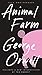 Animal Farm by George Orwell