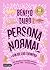 Persona Normal+Fin de los Tiempos by Benito Taibo