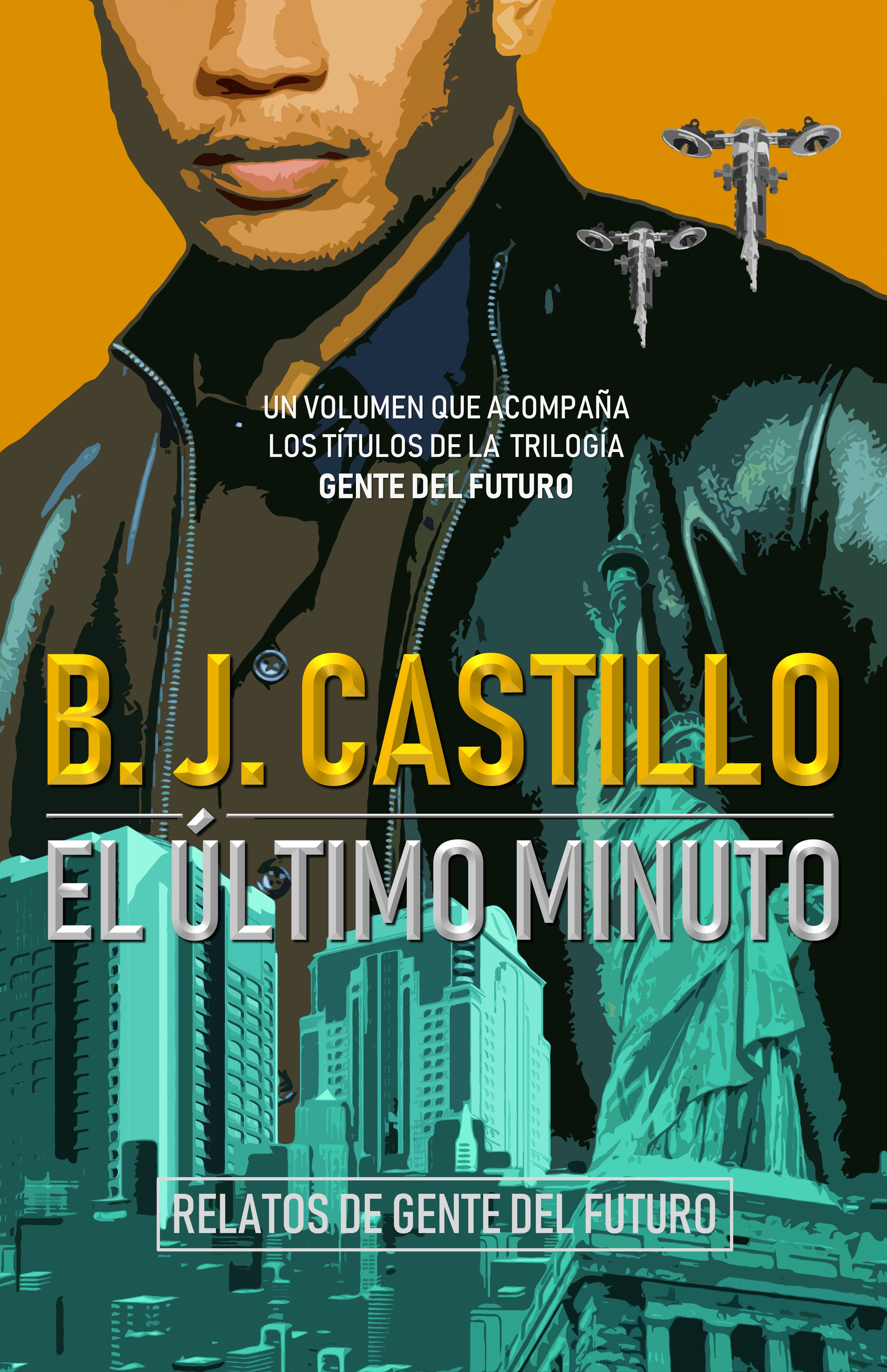 El Último Minuto: relatos de Gente del Futuro (Kindle Edition)