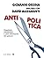 Antipolitica by David Allegranti