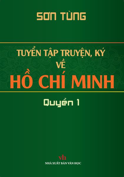 Tuyển tập truyện, ký về Hồ Chí Minh