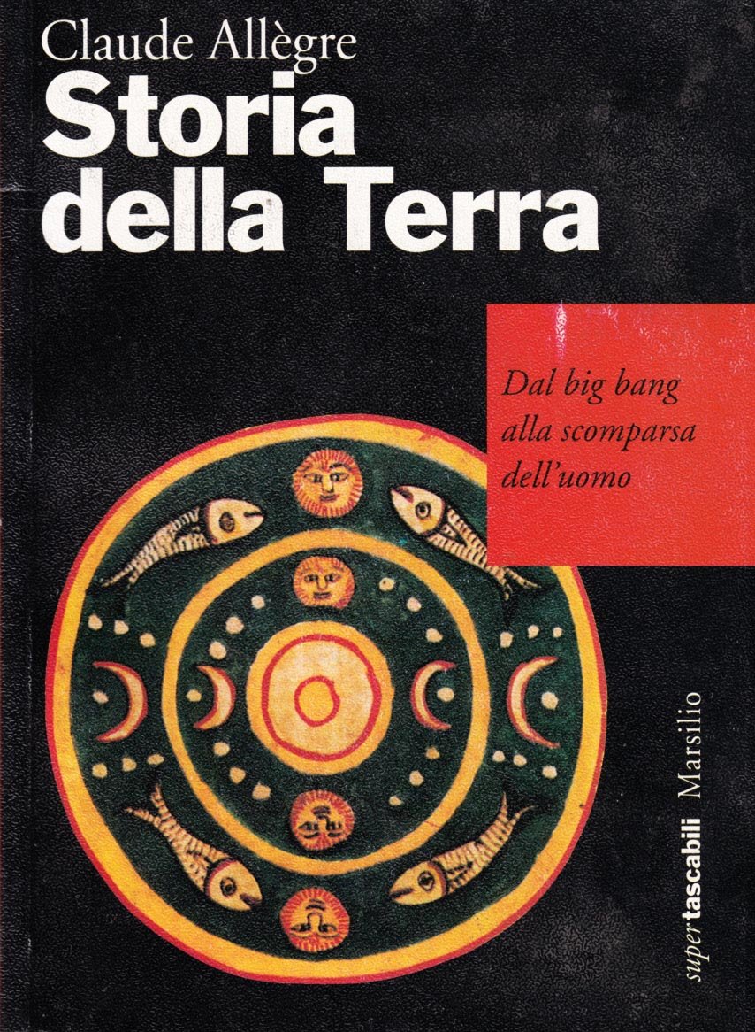 Storia della terra Dal Big Bang alla scomparsa dell'uomo (Paperback)