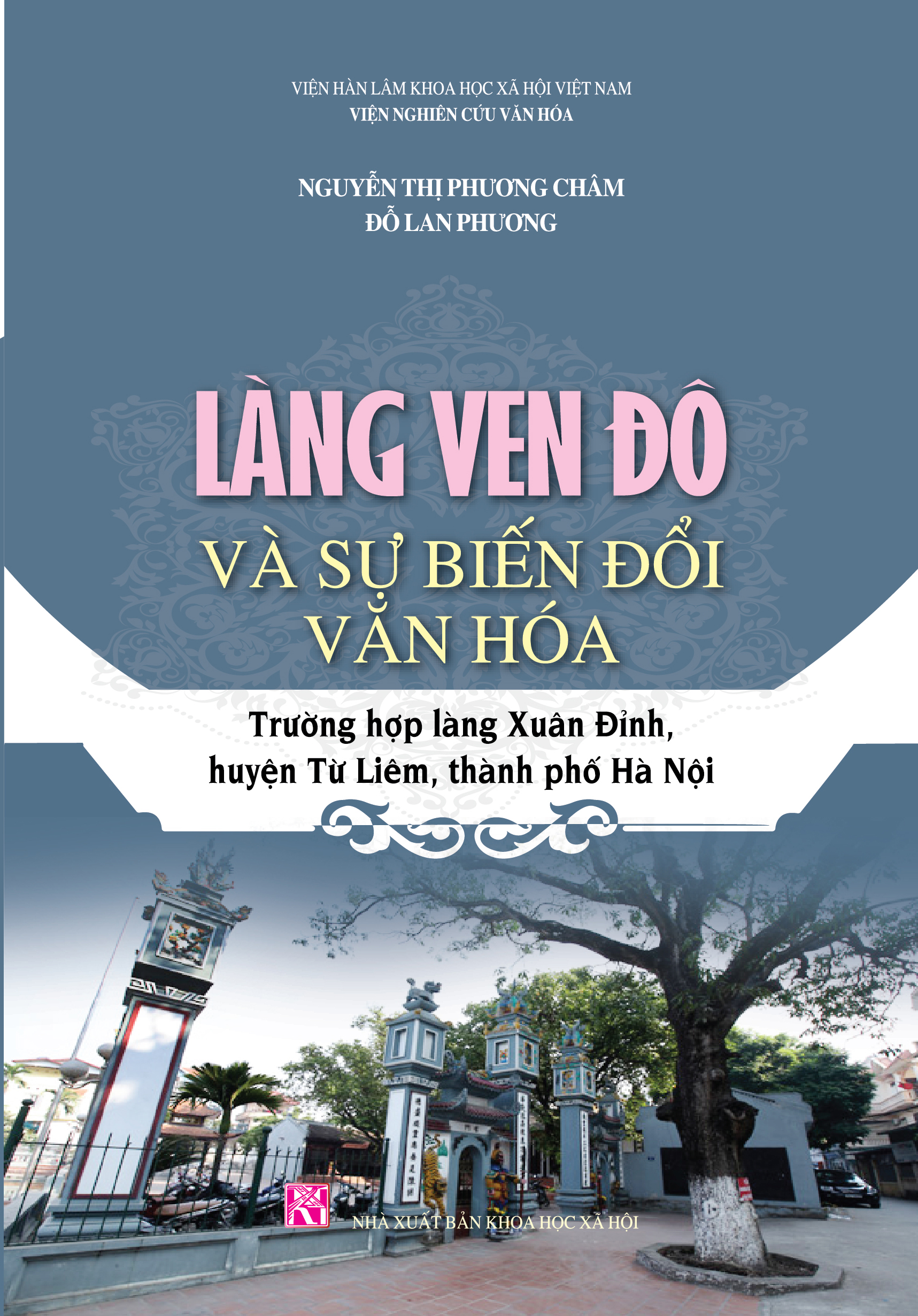 Làng ven đô và sự biến đổi văn hóa : trường hợp làng Xuân Đỉnh, huyện Từ Liêm, thành phố Hà Nội