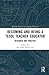 Becoming and Being a TESOL Teacher Educator by Rui Yuan