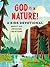 God Is in Nature!: A Kids D...