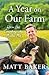 A Year on our Farm. How the...