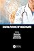Digital Future of Healthcare by Nilanjan Dey
