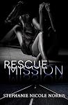 Rescue Mission by Stephanie Nicole Norris
