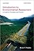 Introduction to Environmental Assessment 4th Edition: A Guide to Principles and Practice