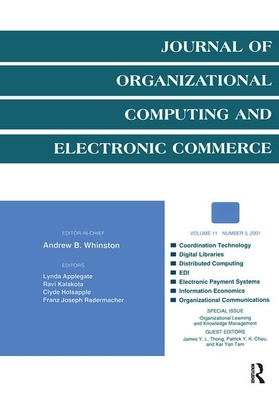 Organizational Learning and Knowledge Management: A Special Issue of the journal of Organizational Computing and Electronic Commerce