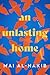 An Unlasting Home by Mai Al-Nakib