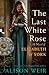The Last White Rose (Tudor ...