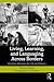 Living, Learning, and Languaging Across Borders by Tatyana Kleyn