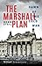 The Marshall Plan: Dawn of the Cold War