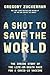A Shot to Save the World: The Inside Story of the Life-or-Death Race for a COVID-19 Vaccine