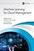 Machine Learning for Cloud Management