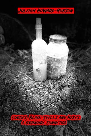 Curses, Black Spells and Hexes: a Grimoire Sonnetica
