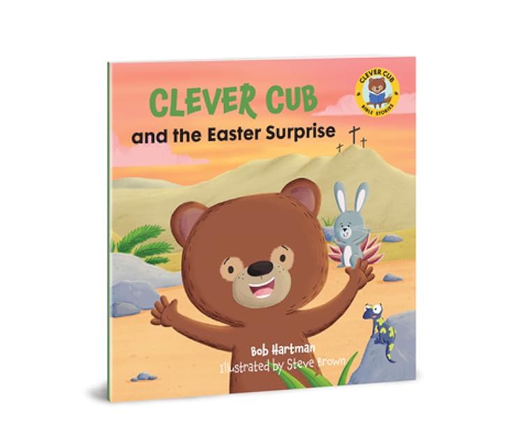 Clever Cub and the Easter Surprise (Clever Cub Bible Stories) (Volume 6)