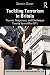 Tackling Terrorism in Britain by Steven Greer