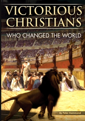 Victorious Christians - Who Changed The World