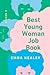 Best Young Woman Job Book: A Memoir