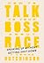 How to Talk to Your Boss Ab...
